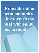 Principles of macroeconomics  : instructor