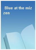 Blue at the mizzen