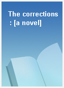 The corrections  : [a novel]