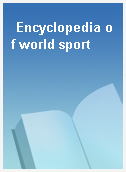 Encyclopedia of world sport