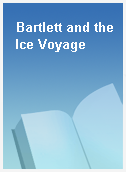 Bartlett and the Ice Voyage