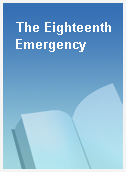 The Eighteenth Emergency