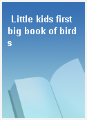Little kids first big book of birds