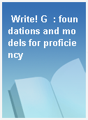 Write! G  : foundations and models for proficiency