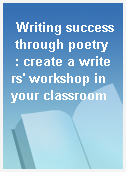 Writing success through poetry  : create a writers