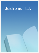 Josh and T.J.