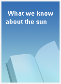What we know about the sun