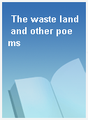The waste land and other poems