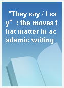 "They say / I say"  : the moves that matter in academic writing