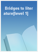 Bridges to literature[level 1]