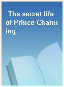 The secret life of Prince Charming