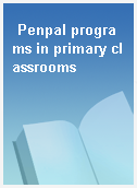 Penpal programs in primary classrooms