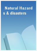 Natural Hazards & disasters
