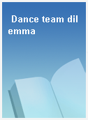 Dance team dilemma