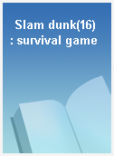 Slam dunk(16)  : survival game