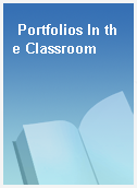 Portfolios In the Classroom