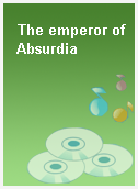 The emperor of Absurdia