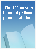 The 100 most influential philosophers of all time