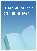 Galapagos  : world of its own
