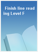 Finish line reading Level F