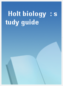 Holt biology  : study guide