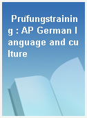 Prüfungstraining : AP German language and culture