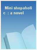 Mini shopaholic  : a novel