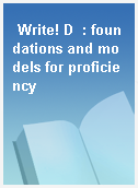 Write! D  : foundations and models for proficiency