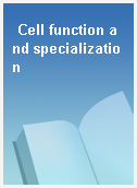 Cell function and specialization