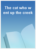 The cat who went up the creek