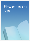 Fins, wings and legs
