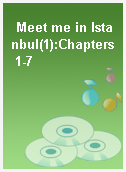 Meet me in Istanbul(1):Chapters 1-7