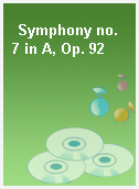 Symphony no. 7 in A, Op. 92