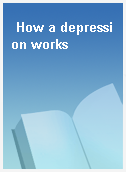 How a depression works
