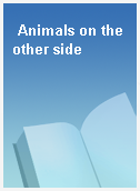 Animals on the other side