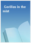 Gorillas in the mist