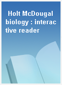 Holt McDougal biology : interactive reader