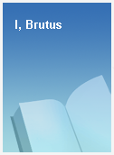 I, Brutus