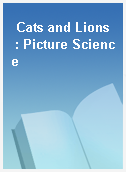 Cats and Lions  : Picture Science