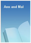 Ann and Mal