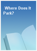 Where Does It Park?