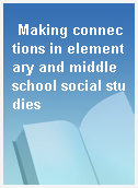 Making connections in elementary and middle school social studies