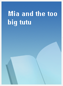 Mia and the too big tutu