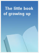 The little book of growing up