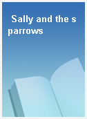 Sally and the sparrows
