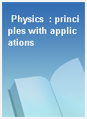 Physics  : principles with applications