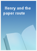 Henry and the paper route