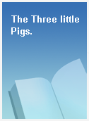 The Three little Pigs.