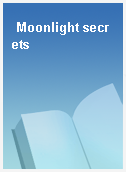 Moonlight secrets