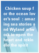 Chicken soup for the ocean lover
